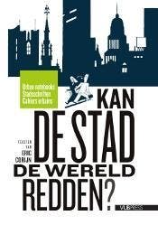 Kan de stad de wereld redden? / Urban Notebooks /, Verzenden, Zo goed als nieuw, Eric Corijn