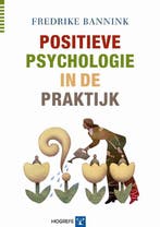 9789079729173 Positieve psychologie in de praktijk, Boeken, Verzenden, Zo goed als nieuw, Fredrike Bannink