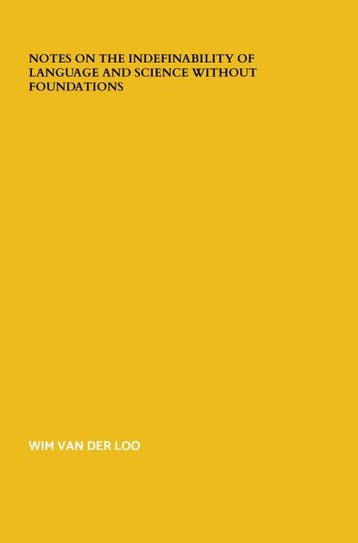 Notes On The Indefinability Of Language And Science Without, Ophalen of Verzenden, Nieuw, Wim Van der Loo