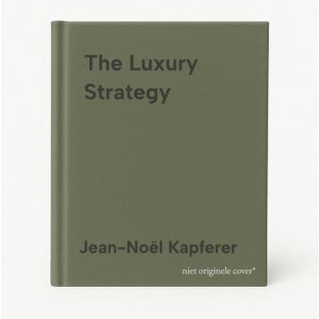 The Luxury Strategy - Jean-Noël Kapferer 9780749464912, Boeken, Verzenden, Gelezen, Jean-Noël Kapferer