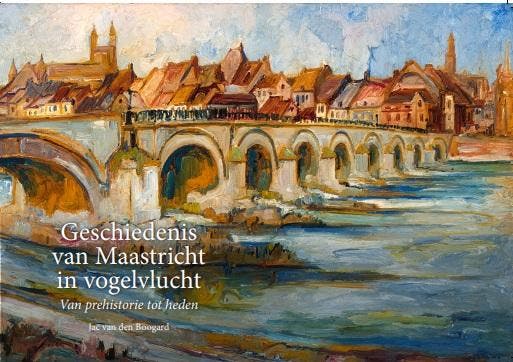Geschiedenis Van Maastricht In Vogelvlucht | Jac Boogard, Boeken, Geschiedenis | Wereld, Nieuw, Ophalen of Verzenden