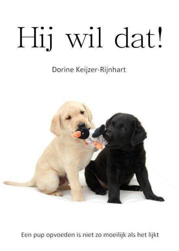Boek Hij wil dat! - auteur Dorine Keijzer-Rijnhart 978908759, Verzenden, Zo goed als nieuw