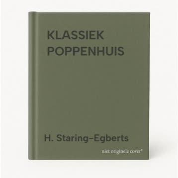 KLASSIEK POPPENHUIS - H. Staring-Egberts 9789038405209, Boeken, Verzenden, Gelezen, H. Staring-Egberts