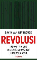 9783518430927 Revolusi | David Van Reybrouck, Boeken, Verzenden, Nieuw, David van Reybrouck
