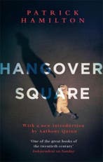 Hangover Square 9780349141565 Patrick Hamilton, Verzenden, Gelezen, Patrick Hamilton
