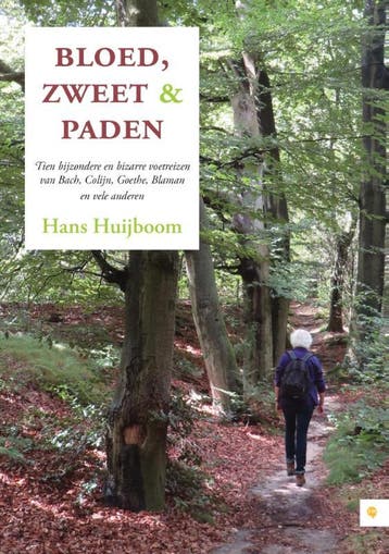 Bloed, zweet & paden - Hans Huijboom 9789048434732, Verzenden, Zo goed als nieuw, Hans Huijboom