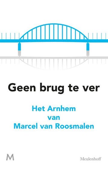 Geen brug te ver - Marcel van Roosmalen 9789029092340, Verzenden, Gelezen, Marcel van Roosmalen