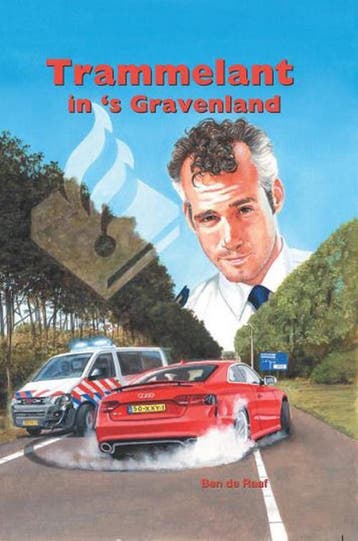 Trammelant in s Gravenland - Ben de Raaf 9789059522022, Verzenden, Zo goed als nieuw, Ben de Raaf