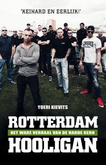 9789089752666 Rotterdam hooligan | Tweedehands, Verzenden, Zo goed als nieuw, Yoeri Kievits