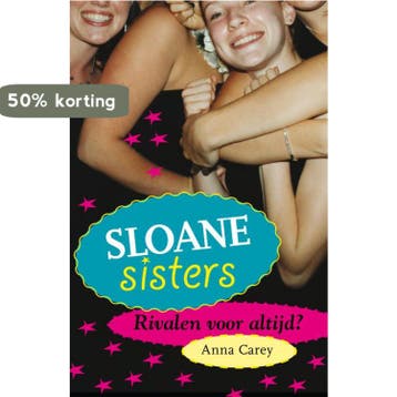 Rivalen voor altijd? / Sloane sisters / 2 9789047512820, Verzenden, Gelezen, Anna Carey