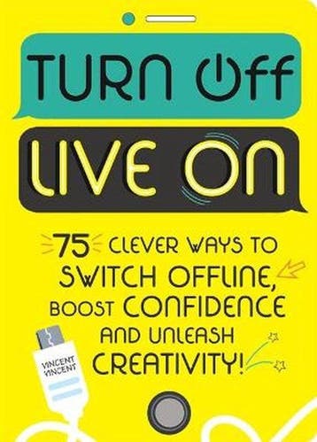 Turn Off, Live On - Vincent Vincent 9781526361820, Boeken, Verzenden, Gelezen, Vincent Vincent