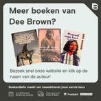 Begraaf mijn hart bij de bocht van de rivier 9789062656714, Verzenden, Gelezen, Dee Brown