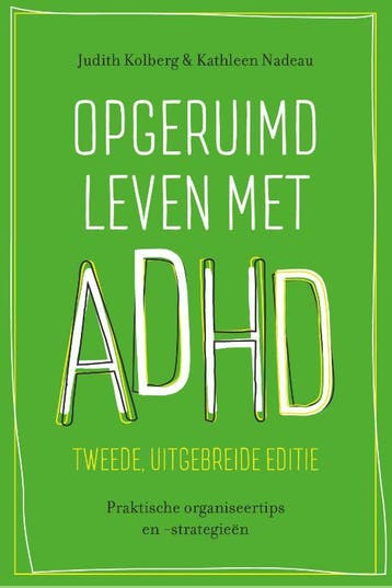 Opgeruimd leven met ADHD - Kathleen Nadeau 9789057125034, Verzenden, Zo goed als nieuw, Kathleen Nadeau
