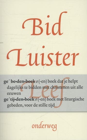Bid, luister, leef - Rick Timmermans 9789058040947, Verzenden, Zo goed als nieuw, Rick Timmermans