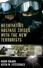 Negotiating Hostage Crises With the New Terrorists, Verzenden, Zo goed als nieuw, Adam Dolnik