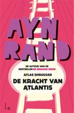 9789021033952 De kracht van Atlantis (Atlas Shrugged), Boeken, Verzenden, Zo goed als nieuw, Ayn Rand