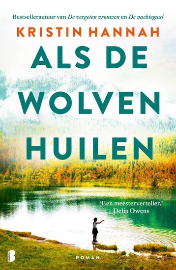 Als de wolven huilen - Kristin Hannah 9789049205041, Verzenden, Zo goed als nieuw, Kristin Hannah