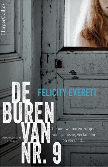 De buren van nr. 9 - Felicity Everett 9789402701586, Boeken, Verzenden, Gelezen, Felicity Everett