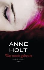 Wat nooit gebeurt 9789023459651 Anne Holt, Boeken, Verzenden, Zo goed als nieuw, Anne Holt