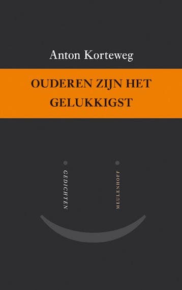 Ouderen zijn het gelukkigst - Anton Korteweg 9789029085670, Verzenden, Gelezen, Anton Korteweg