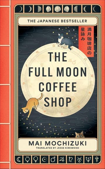 The Full Moon Coffee Shop | Mai Mochizuki | Nieuw, Ophalen of Verzenden, Nieuw, Mai Mochizuki