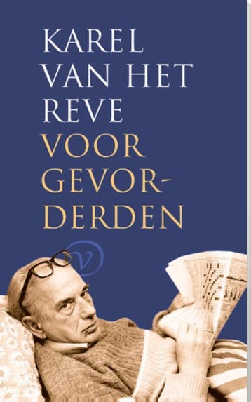 Karel van het Reve voor gevorderden 9789028293038, Boeken, Verzenden, Gelezen, Karel van het Reve