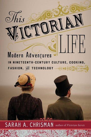 This Victorian Life - Sarah A. Chrisman 9781634502375, Verzenden, Zo goed als nieuw, Sarah A. Chrisman