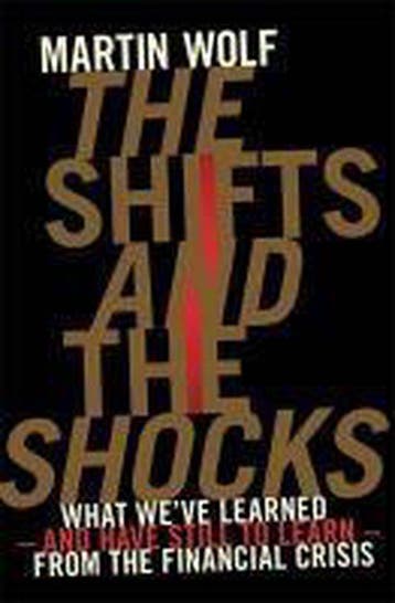 The Shifts and the Shocks - Martin Wolf 9781846146978, Verzenden, Zo goed als nieuw, Martin Wolf
