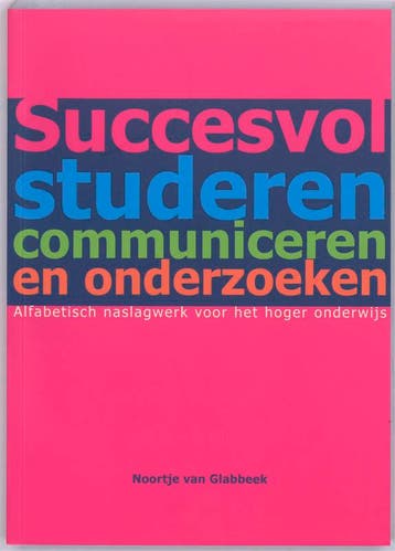 Succesvol studeren communiceren en onderzoeken 9789043015660, Zo goed als nieuw