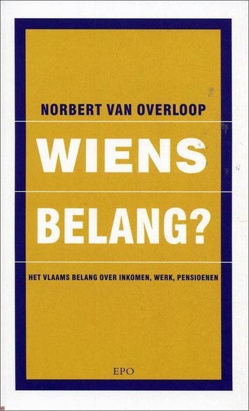 WIENS BELANG? - N. Van Overloop 9789064454035, Verzenden, Gelezen, N. Van Overloop