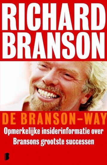 De Branson-way - Richard Branson 9789022563786, Verzenden, Zo goed als nieuw, Richard Branson
