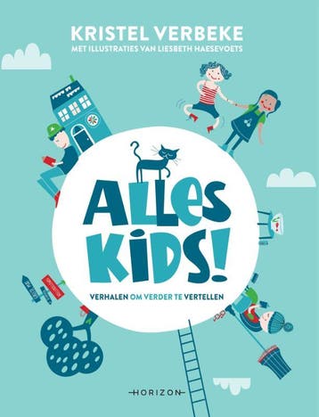 Alles kids! - Kristel Verbeke 9789492958136, Verzenden, Gelezen, Kristel Verbeke