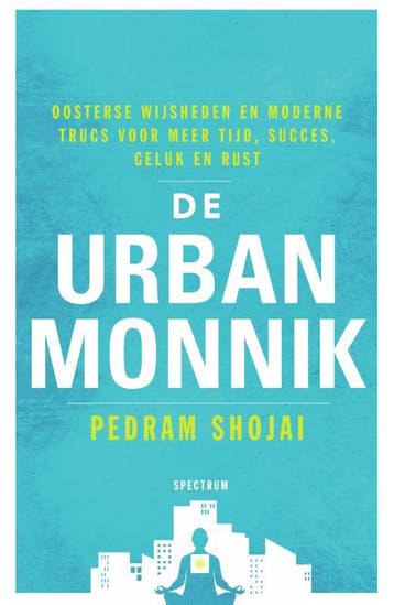 De urban monnik - Pedram Shojai 9789000352586, Boeken, Verzenden, Gelezen, Pedram Shojai