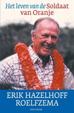 Het leven van de soldaat van Oranje 9789027427847, Boeken, Verzenden, Gelezen, E. Hazelhoff Roelfzema