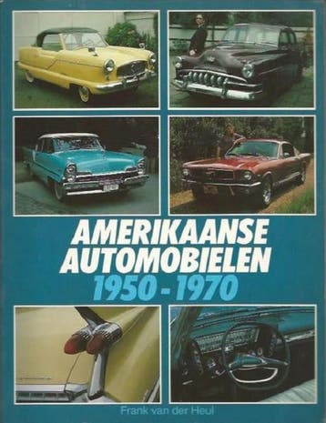 AMERIKAANSE AUTOMOBIELEN 1950-1970 - Heul 9789061207023, Verzenden, Gelezen, Heul