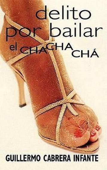 Delito Por Bailar El Chachacha 9788466300971, Verzenden, Gelezen, Guillermo Cabrera Infante