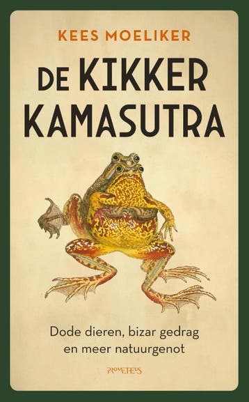 De Kikkerkamasutra | Kees Moeliker | Nieuw, Ophalen of Verzenden, Nieuw, Kees Moeliker