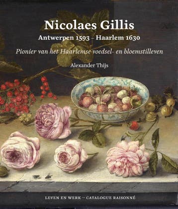 Nicolaes Gillis: Antwerpen 1593 - Haarlem 1630 | Nieuw, Ophalen of Verzenden, Nieuw, Alexander Thijs