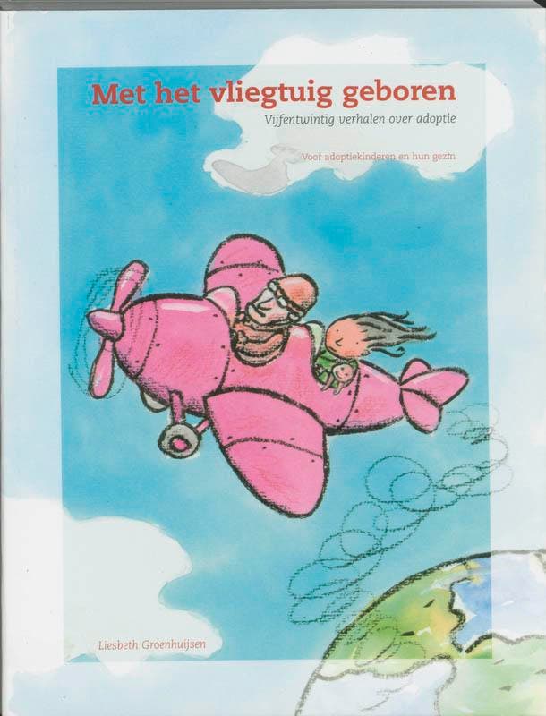 Met het vliegtuig geboren 9789066656512, Boeken, Wetenschap, Zo goed als nieuw, Verzenden