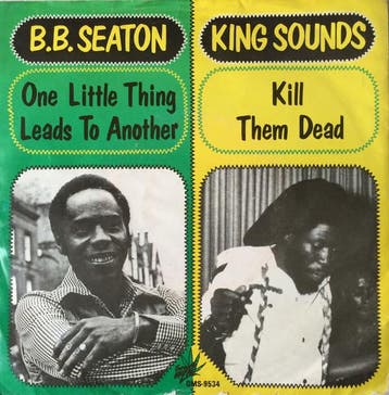 B.B. Seaton, King Sounds - One Thing Leads To Another / Kill, Ophalen of Verzenden, Gebruikt