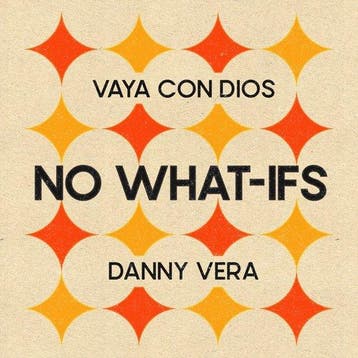 Vaya Con Dios &amp; Danny Vera - No What Ifs + No What Ifs..., Nieuw in verpakking