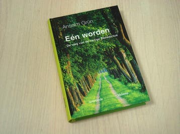 Grun, A. - Een worden, de weg van de heilige benedictus, Nieuw