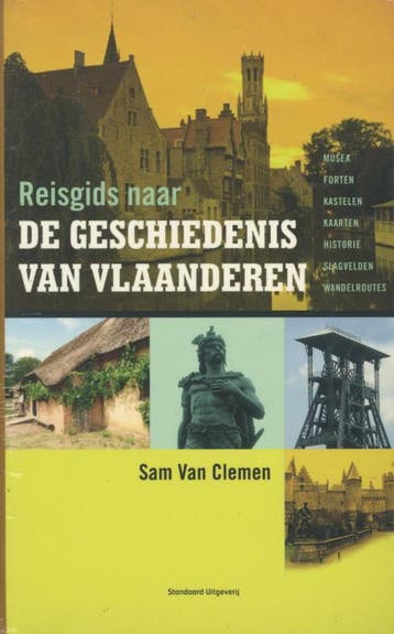 Reisgids naar de geschiedenis van Vlaanderen - Sam Van, Verzenden, Zo goed als nieuw, Sam Van Clemen