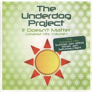 cd - The Underdog Project - It Doesnt Matter (Greatest H..., Verzenden, Zo goed als nieuw
