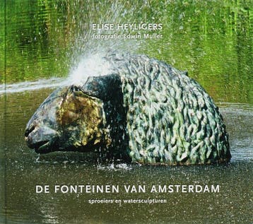 FONTEINEN VAN AMSTERDAM - E. Heyligers 9789080864948, Verzenden, Gelezen, E. Heyligers