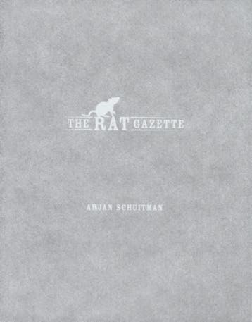 The Rat Gazette - Arjan Schuitman 9789083103525, Verzenden, Zo goed als nieuw, Arjan Schuitman