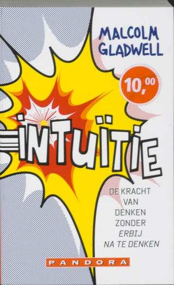 Intuitie - Malcolm Gladwell 9789025429188, Verzenden, Zo goed als nieuw, Malcolm Gladwell