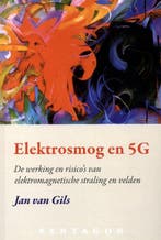 9789492462671 Elektrosmog en 5G Jan van Gils, Boeken, Studieboeken en Cursussen, Verzenden, Nieuw, Jan van Gils