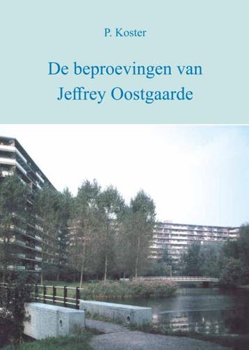 De Beproevingen Van Jeffrey Oostgaarde |  | Nieuw, Ophalen of Verzenden, Nieuw