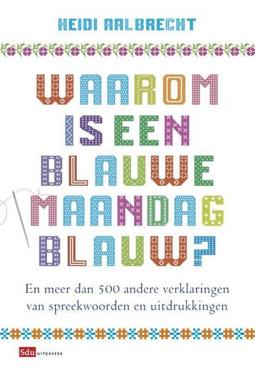 Waarom Is Een Blauwe Maandag Blauw? | Heidi Aalbrecht, Boeken, Ophalen of Verzenden, Nieuw, Heidi Aalbrecht